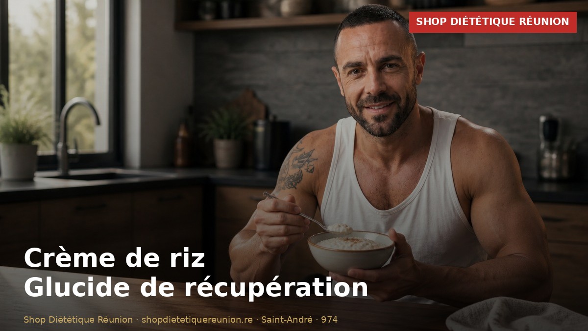 Crème de riz : le glucide de récupération des sportifs (974)