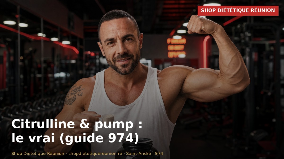 Citrulline musculation : la vérité sur la pump (guide 974)